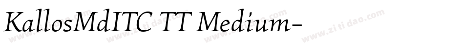 KallosMdITC TT Medium字体转换